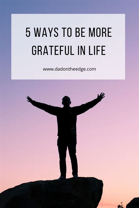 5 Ways To Be More Grateful In Life