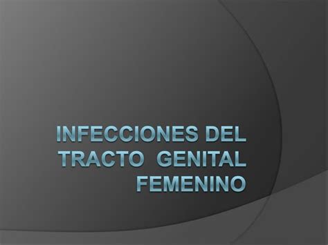 Infecciones Vaginales Y Epi Ppt