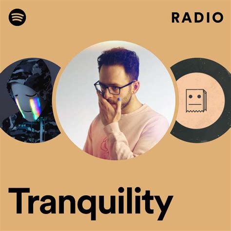 tranquility radio playlist by spotify spotify