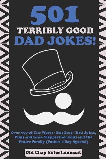 501 Terribly Good Dad Jokes Over 500 Of The Worst But Best Dad
