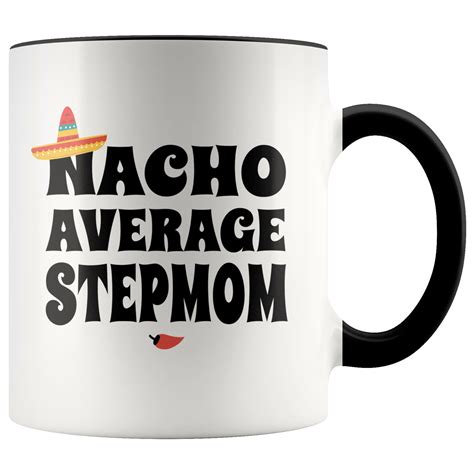 Excited To Share This Item From My Etsy Shop Nacho Average Stepmom Coffee Mug Gift For