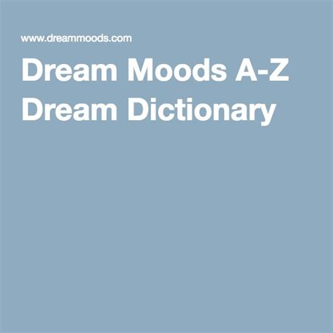 Dream Moods A Z Dream Dictionary Dream Dictionary Dream Moods Dream