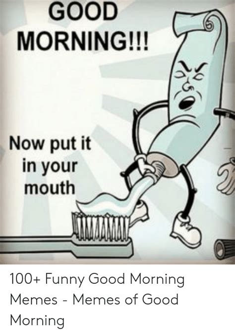 18 Funny Dirty Good Morning Memes Factory Memes