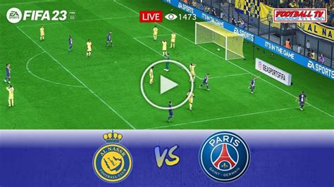 Paris Saint-Germain vs Al Nassr Live 2023 - Football Live Match today ...