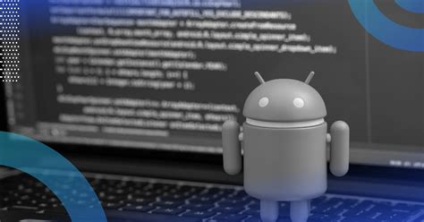 What Is Android Development Definition Languages Built In