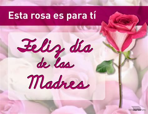 Las Mejores Frases Para Publicar En Fb Frases Dia De La Madre Esta Rosa Es Para Tí Feliz Día