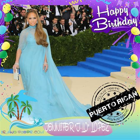 Happy Birthday Jennifer Lopez Jlo Dancer Singer Actress Mogul