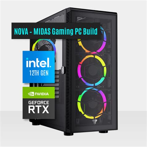 Nova Midas Gaming Pc Build Intel Core I5 12600k 10 Core Nvidia