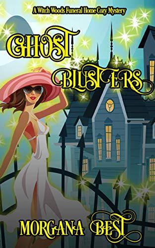 Ghost Blusters Funny Cozy Mystery Witch Woods Funeral Home Book 5