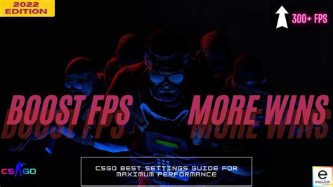 Best CSGO Settings For High FPS And Performance 2022 EXputer