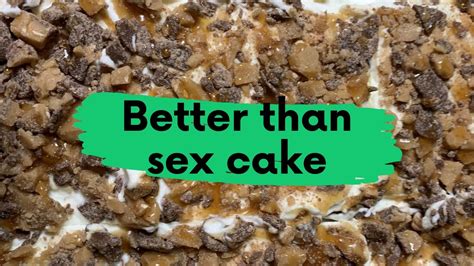 How To Make Better Than Sex Cake Youtube