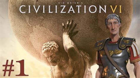 Civilization 6 Rome Playthrough Ep 1 Youtube