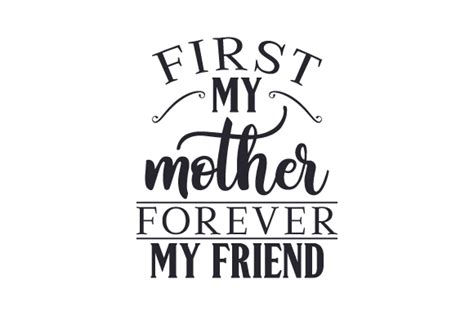 First My Mother Forever My Friend Svg Cut File By Creative Fabrica