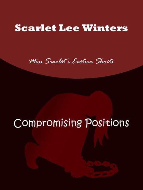 Compromising Positions By Scarlet Winters Ebook Barnes And Noble®