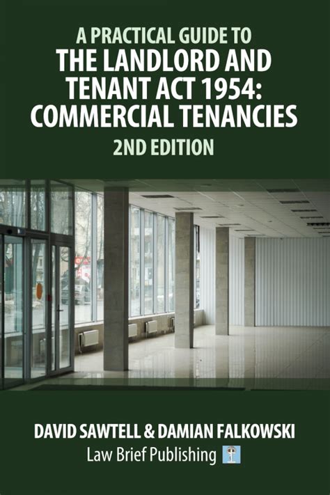 ‘a Practical Guide To The Landlord And Tenant Act 1954 Commercial Tenancies 2nd Edition By