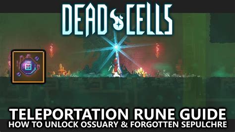Dead Cells Teleportation Rune How To Unlock Ossuary And Forgotten