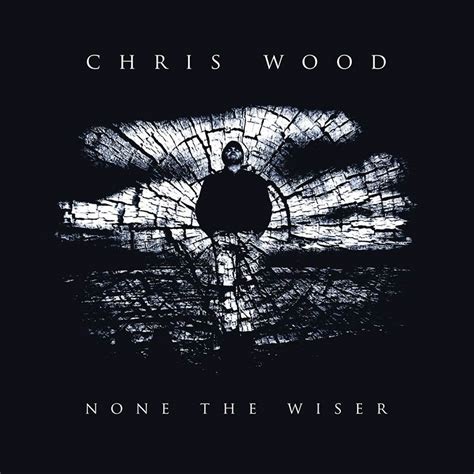 Chris Wood None The Wiser Folk Witness
