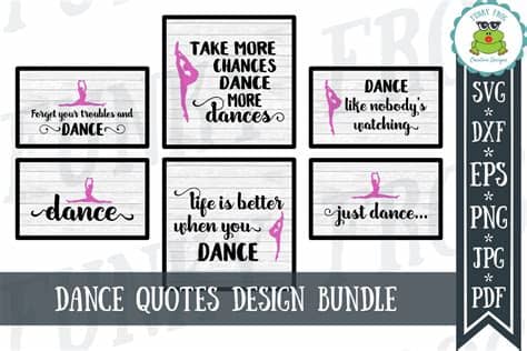 I love to create svg files and i love to share them with you! Dance Quotes SVG (Graphic) by funkyfrogcreativedesigns ...