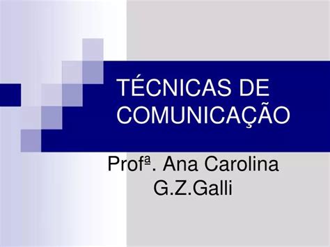 PPT TÉCNICAS DE COMUNICAÇÃO PowerPoint Presentation free download ID