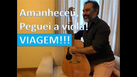 Amanheceu Peguei A Viola Cifra