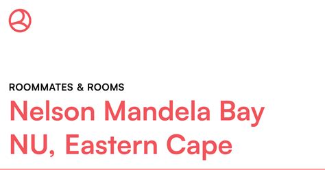 Nelson Mandela Bay Nu Eastern Cape Roommates And Roo Za