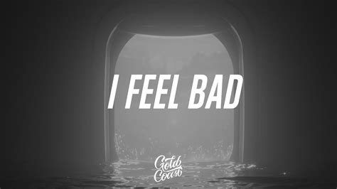 Blackbear I Feel Bad Lyrics Youtube Music