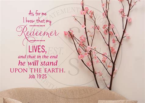 I know my redeemer lives wall decor. My Redeemer Lives Vinyl Wall Statement - Job 19:25, Vinyl, SCR151