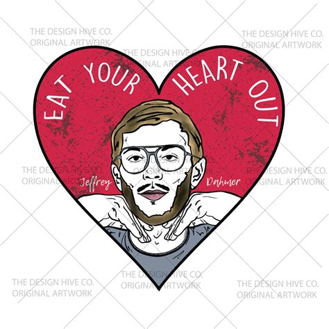 Eat Your Heart Out Jeffrey Dahmer Sticker 3x3 Etsy