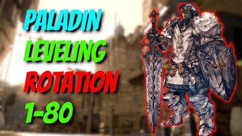 Ffxiv How To Gladiatorpaladin 1 80 Leveling Rotations Guide Final