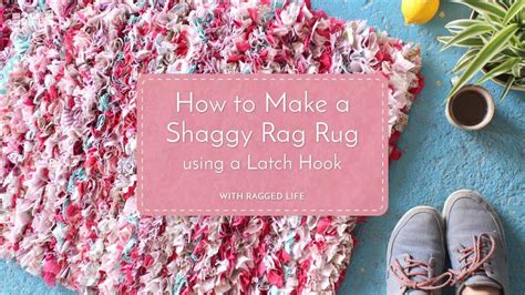 How To Make A No Sew Diy Shaggy Rag Rug Using A Latch Hook With Elspeth