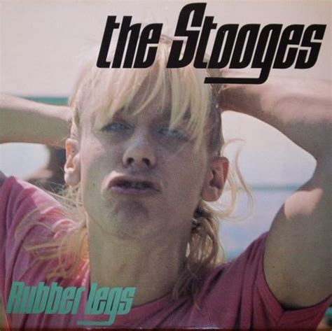 Rubber Legs By The Stooges Additional Release Proto Punk Reviews Ratings Credits Song