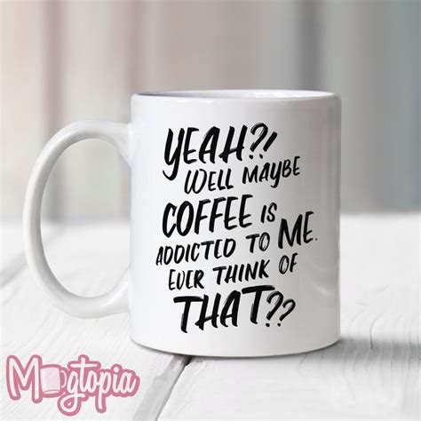 Coffee Is Addicted To Me Mug Birthday Office Friendship Work Etsy