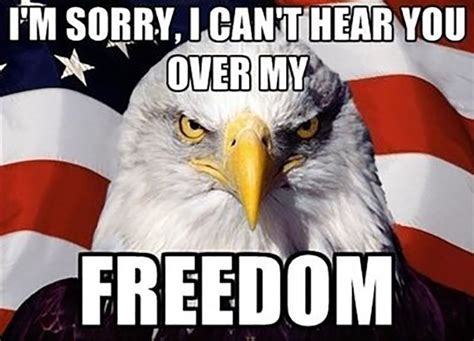 I Cant Hear You Over My Freedom Pictures Photos And Images For