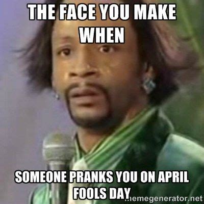 Let's be honest, we don't really need april fools day because this whole damn year has been a big joke already. The Face You Make When Someone Pranks You On April Fools ...
