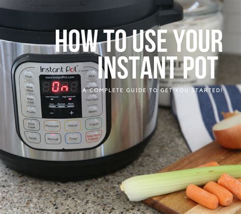 A Simple Guide How To Use Your Instant Pot And A Cheat Sheet Atelier