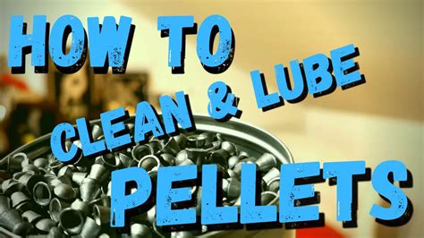 How To Clean And Lube Pellets 101 Youtube