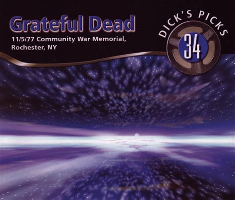 Grateful Dead Dicks Picks 34 11577 Community War Memorial Rochester Ny Releases Discogs