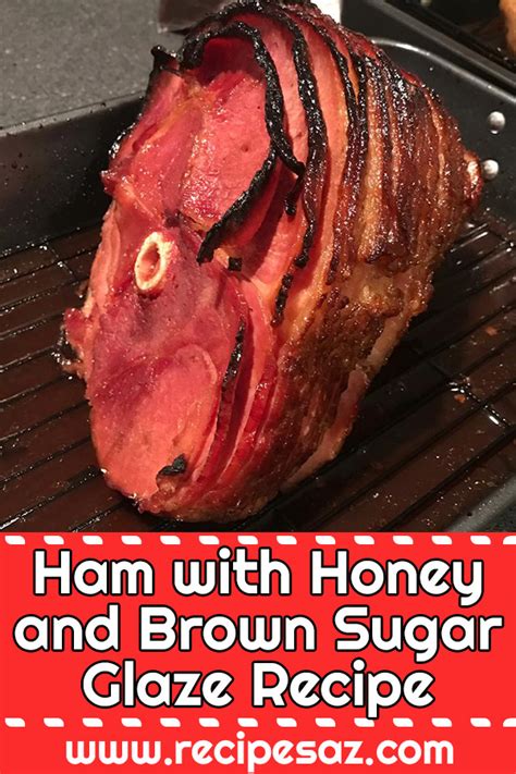 Ham With Honey And Brown Sugar Glaze Recipe Recipes A To Z