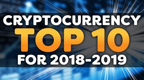 The best cryptocurrency to buy depends on your familiarity with digital assets and risk tolerance. The Top 10 Cryptocurrencies ruling the 2018 Market ...