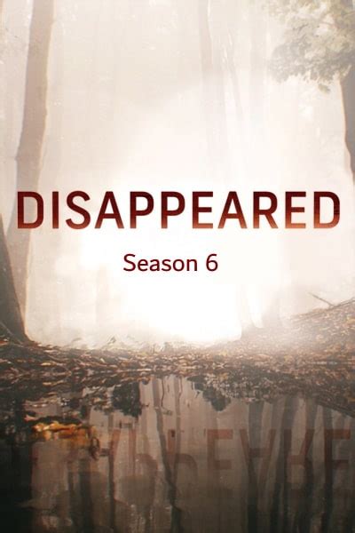 Disappeared Season 6 Watch Online In Hd Putlocker