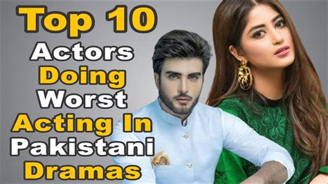 Top 10 Actors Doing Worst Acting In Pakistani Dramas The House Of