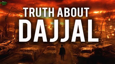 The Truth About Dajjal Youtube