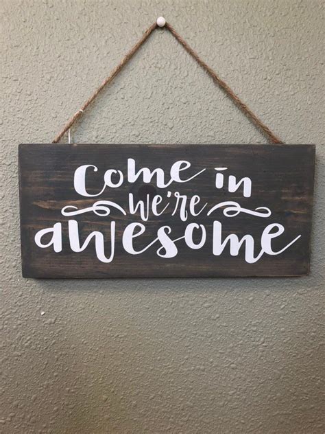 Come In Were Awesome Hanging Door Sign Free Shipping Etsy Door