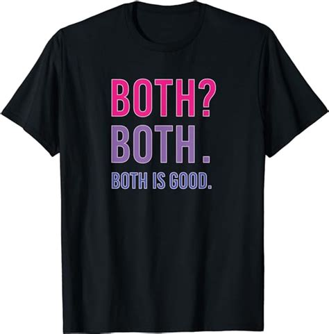 both both both is good funny bisexual pride t shirt uk clothing