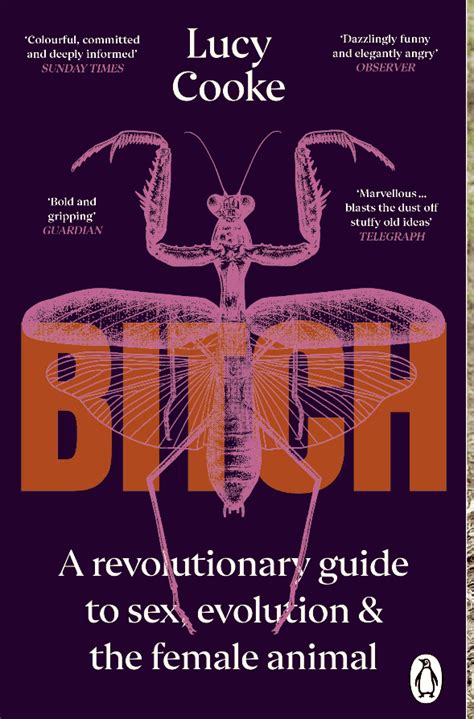 Odditorium Presents Lucy Cooke Bitch Sex Evolution And The Female