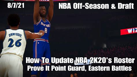 How To Update Nba 2k20s Roster Nba Off Season And Draft Prove It Point