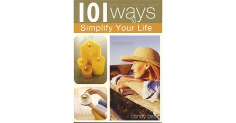 101 Ways To Simplify Your Life By Candy Paull