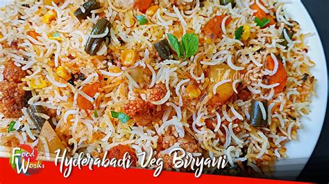 Hyderabadi Veg Biryani Veg Dum Biryani Recipe Biryani Recipe