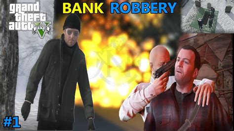 Bank Robbery Gta V Gameplay 1 Knk Gamerz Youtube