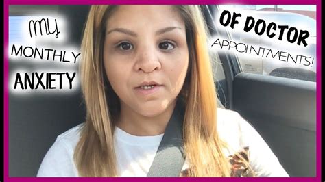 my monthly anxiety of doctor appointments vlog youtube
